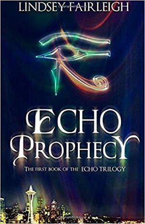 Echo Prophecy by Lindsey Fairleigh