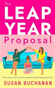 The Leap Year Proposal by Susan Buchanan