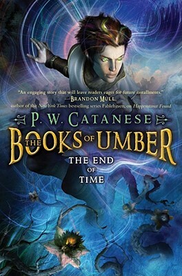 The End of Time by P. W. Catanese