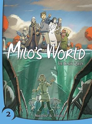 Milo's World Book Two: The Black Queen by Richard Marazano, Richard Marazano, Christophe Ferreira