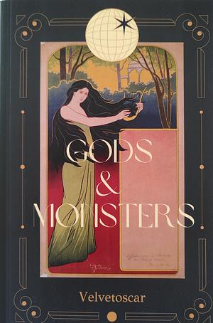 Gods & Monsters by Velvetoscar
