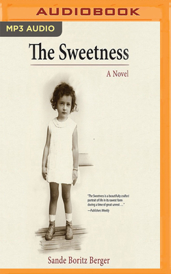 The Sweetness by Sande Boritz Berger
