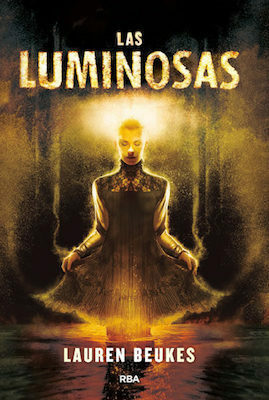 Las luminosas by Lauren Beukes