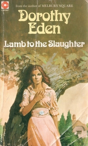 Lamb To The Slaughter by Dorothy Eden
