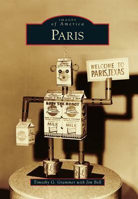 Paris by Jim Bell, Timothy G. Grammer