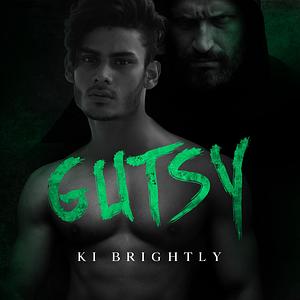 Gutsy by Ki Brightly