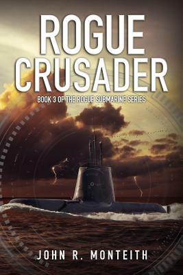 Rogue Crusader by John R. Monteith