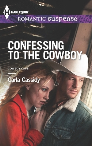 Confessing to the Cowboy by Carla Cassidy