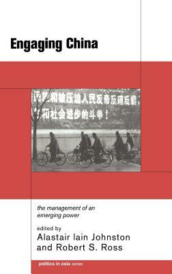 Engaging China: The Management of an Emerging Power by 