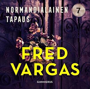 Normandialainen tapaus by Fred Vargas