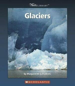 Glaciers by Margaret W. Carruthers