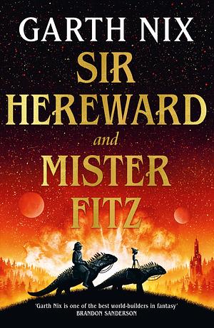 Sir Hereward and Mister Fitz: Stories of the Witch Knight and the Puppet Sorcerer by Garth Nix
