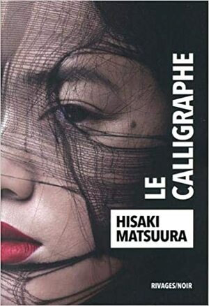 Le calligraphe by Hisaki Matsuura