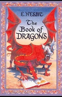 The Book of Dragons Illustrated by E. Nesbit