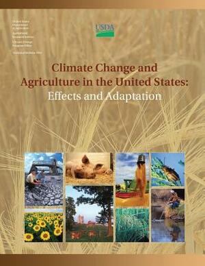 Climate Change and Agriculture in the United States: Effects and Adaptation by U. S. Department of Agriculture