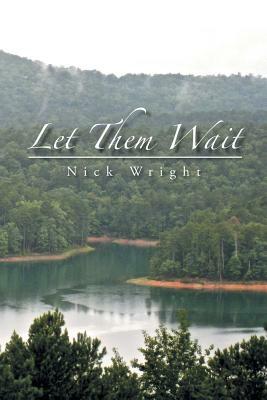 Let Them Wait by Nick Wright