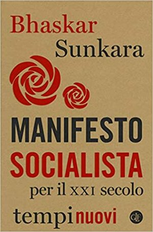 Manifesto socialista per il XXI secolo by Bhaskar Sunkara