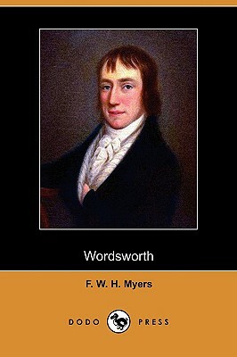 Wordsworth (Dodo Press) by F. W. H. Myers