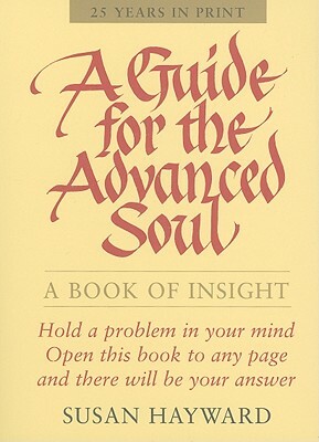 A Guide for the Advanced Soul by Susan Hayward