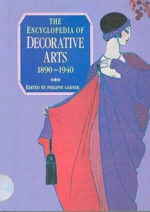 The Encyclopedia of Decorative Arts 1890-1940 by Philippe, edited by. Garner