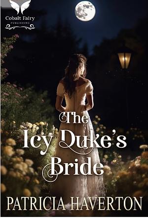 The Icy Duke's Bride by Patricia Haverton