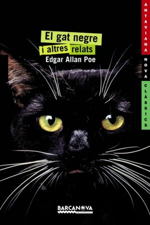 El gat negre i altres relats by Edgar Allan Poe