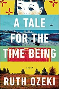 A Tale for the Time Being by Ruth Ozeki