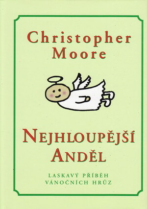 Nejhloupější anděl: Laskavý příběh vánočních hrůz by Christopher Moore