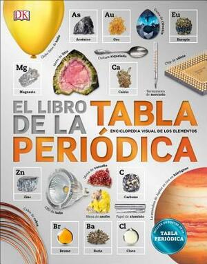 El Libro de la Tabla Periódica by D.K. Publishing