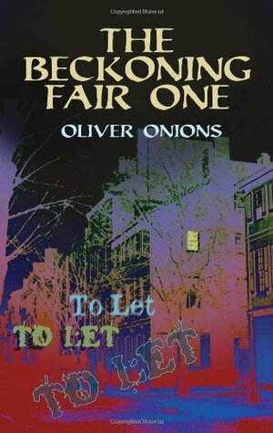 The Beckoning Fair One by Oliver Onions