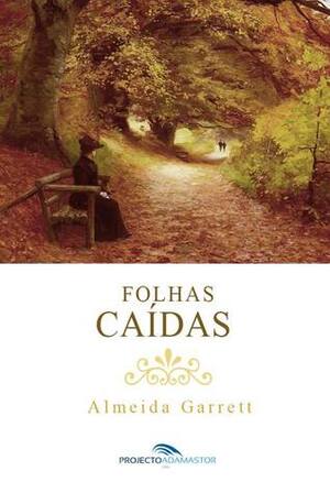 Folhas Caídas by Almeida Garrett