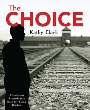 The Choice by Kathy Clark