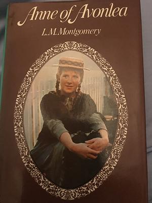 Anne of Avonlea by L.M. Montgomery, L.M. Montgomery