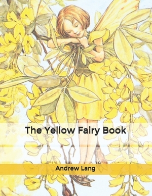 The Yellow Fairy Book by Andrew Lang