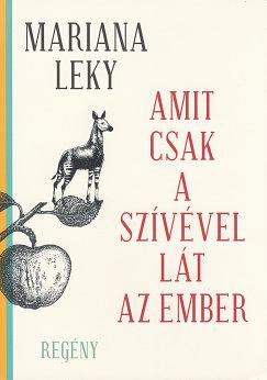 Amit csak a szívével lát az ember by Mariana Leky