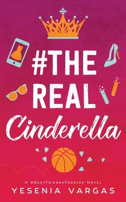 #TheRealCinderella by Yesenia Vargas