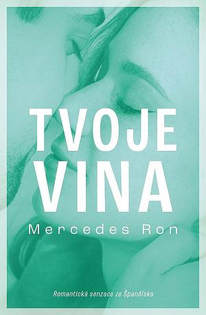 Tvoje vina by Mercedes Ron