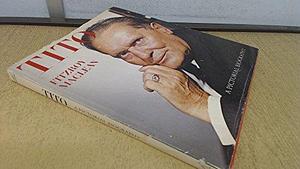 Josip Broz Tito: A Pictorial Biography by Fitzroy Maclean