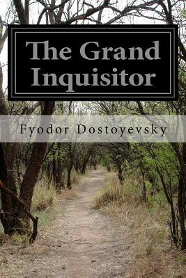 The Grand Inquisitor by Fyodor Dostoevsky