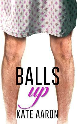 Balls Up by Kate Aaron