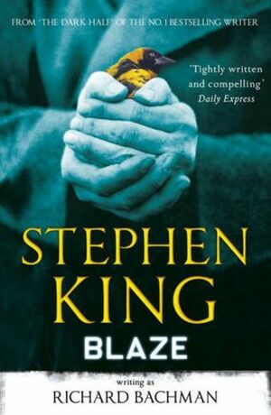 Blaze by Stephen King, Richard Bachman