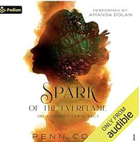 Spark of the Everflame by Penn Cole