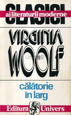 Călātorie în larg by Virginia Woolf