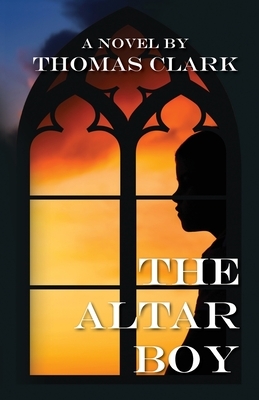 The Altar Boy by Thomas Clark