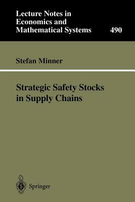 Strategic Safety Stocks in Supply Chains by 