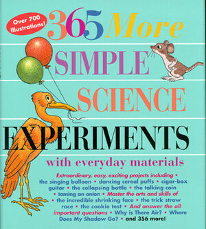 365 More Simple Science Experiments with Everyday Materials by Louis V. Loeschnig, Anthony D. Fredericks, Judy Breckenridge