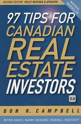 97 Tips for Canadian Real Estate Investors 2.0 by Peter Kinch, Barry McGuire, Don R. Campbell