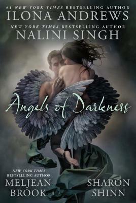Angels of Darkness by Meljean Brook, Nalini Singh, Ilona Andrews