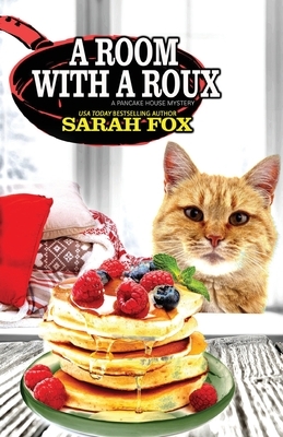 A Room with a Roux by Sarah Fox