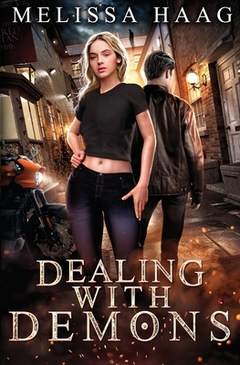 Dealing with Demons by Melissa Haag